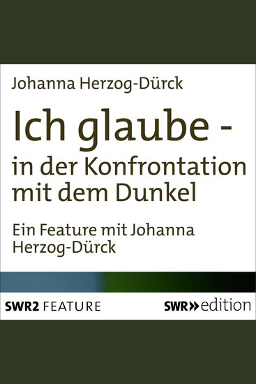 Ich glaube - in der Konfrontation mit dem Dunkel - cover