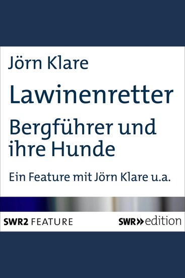 Lawinenretter - Bergführer und ihre Hunde - cover