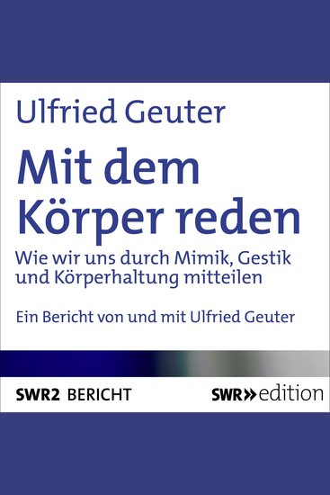 Mit dem Körper reden - Wie wir uns durch Mimik Gestik und Körperhaltung mitteilen - cover