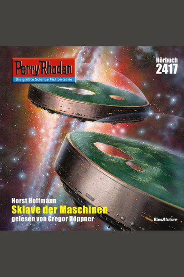 Perry Rhodan 2417: Sklave der Maschinen - Perry Rhodan-Zyklus "Negasphäre" - cover