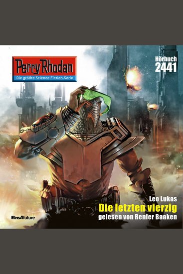 Perry Rhodan 2441: Die letzten vierzig - Perry Rhodan-Zyklus "Negasphäre" - cover