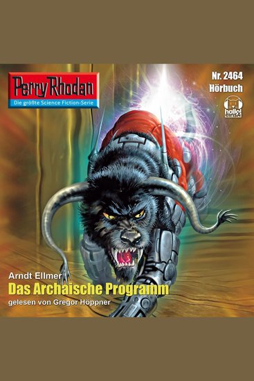 Perry Rhodan 2464: Das Archaische Programm - Perry Rhodan-Zyklus "Negasphäre" - cover