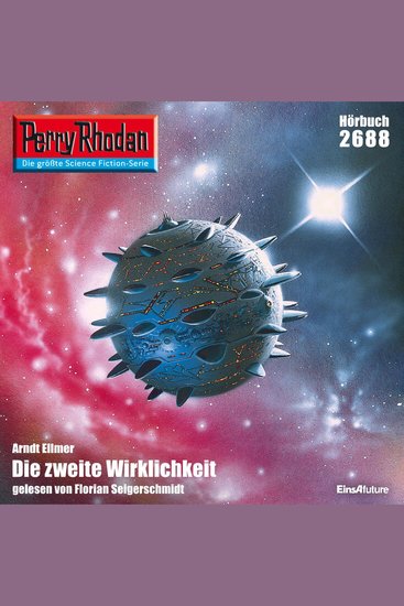 Perry Rhodan 2688: Die zweite Wirklichkeit - Perry Rhodan-Zyklus "Neuroversum" - cover