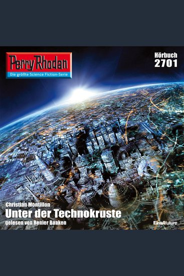 Perry Rhodan 2701: Unter der Technokruste - Perry Rhodan-Zyklus "Das Atopische Tribunal" - cover