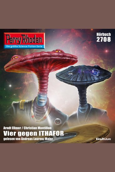 Perry Rhodan 2708: Vier gegen Ithafor - Perry Rhodan-Zyklus "Das Atopische Tribunal" - cover