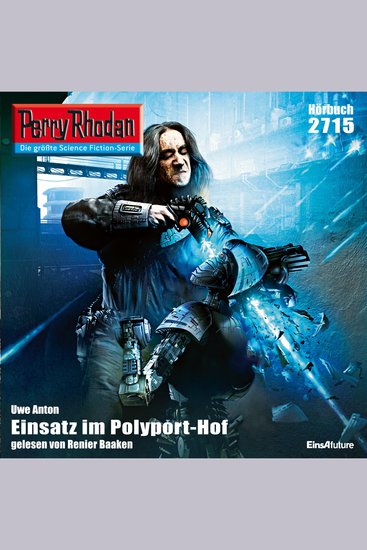 Perry Rhodan 2715: Einsatz im Polyport-Hof - Perry Rhodan-Zyklus "Das Atopische Tribunal" - cover