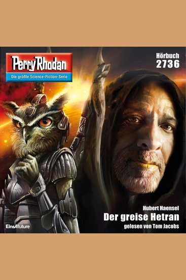 Perry Rhodan 2736: Der greise Hetran - Perry Rhodan-Zyklus "Das Atopische Tribunal" - cover