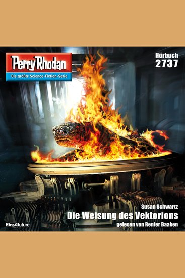 Perry Rhodan 2737: Die Weisung des Vektorions - Perry Rhodan-Zyklus "Das Atopische Tribunal" - cover