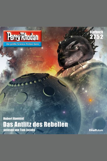 Perry Rhodan 2752: Das Antlitz des Rebellen - Perry Rhodan-Zyklus "Das Atopische Tribunal" - cover