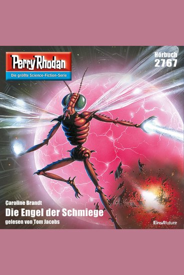 Perry Rhodan 2767: Die Engel der Schmiege - Perry Rhodan-Zyklus "Das Atopische Tribunal" - cover