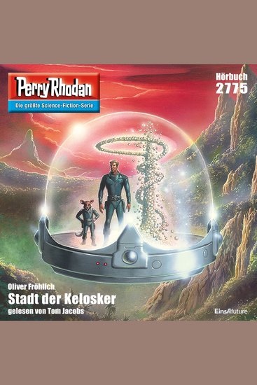 Perry Rhodan 2775: Stadt der Kelosker - Perry Rhodan-Zyklus "Das Atopische Tribunal" - cover