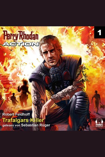 Perry Rhodan Action 01: Trafalgars Killer - Ein Attentat in Imperium-Alpha - Perry Rhodan muss in den Demetria-Sternhaufen - cover