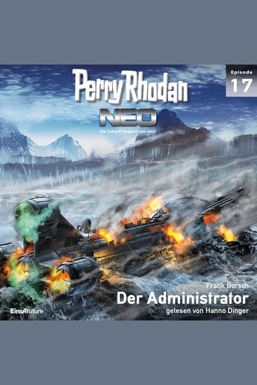 Perry Rhodan Neo 17: Der Administrator - Die Zukunft beginnt von vorn - cover