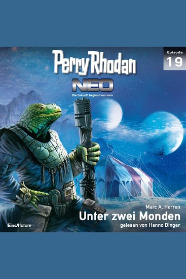 Perry Rhodan Neo 19: Unter zwei Monden - Die Zukunft beginnt von vorn - cover