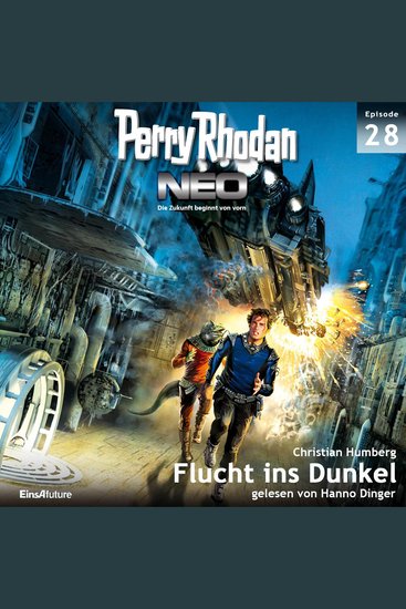 Perry Rhodan Neo 28: Flucht ins Dunkel - Die Zukunft beginnt von vorn - cover