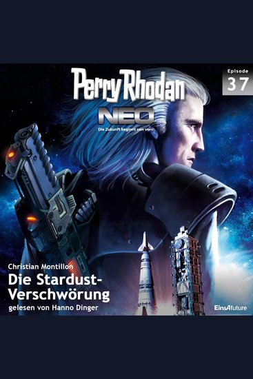 Perry Rhodan Neo 37: Die Stardust-Verschwörung - Die Zukunft beginnt von vorn - cover