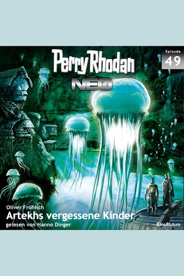 Perry Rhodan Neo 49: Artekhs vergessene Kinder - Die Zukunft beginnt von vorn - cover