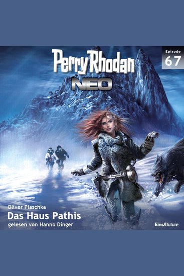 Perry Rhodan Neo 67: Das Haus Pathis - Die Zukunft beginnt von vorn - cover