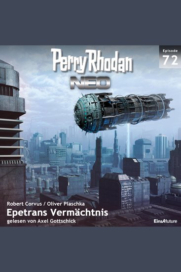Perry Rhodan Neo 72: Epetrans Vermächtnis - Die Zukunft beginnt von vorn - cover