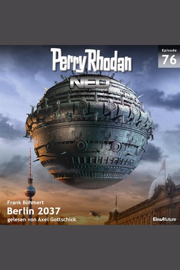 Perry Rhodan Neo 76: Berlin 2037 - Die Zukunft beginnt von vorn - cover