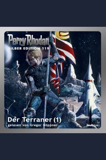 Perry Rhodan Silber Edition 119: Der Terraner (Teil 1) - Perry Rhodan-Zyklus "Die Kosmische Hanse" - cover