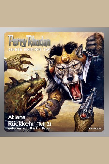 Perry Rhodan Silber Edition 124: Atlans Rückkehr (Teil 2) - Perry Rhodan-Zyklus "Die Kosmische Hanse" - cover