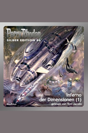 Perry Rhodan Silber Edition 86: Inferno der Dimensionen (Teil 1) - Perry Rhodan-Zyklus "Aphilie" - cover