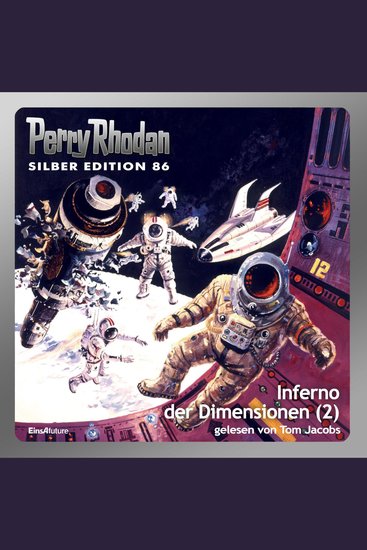 Perry Rhodan Silber Edition 86: Inferno der Dimensionen (Teil 2) - Perry Rhodan-Zyklus "Aphilie" - cover