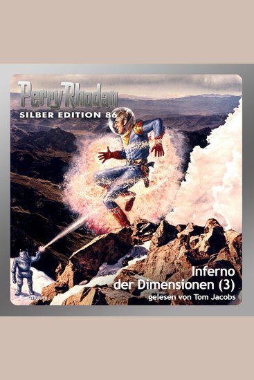 Perry Rhodan Silber Edition 86: Inferno der Dimensionen (Teil 3) - Perry Rhodan-Zyklus "Aphilie" - cover