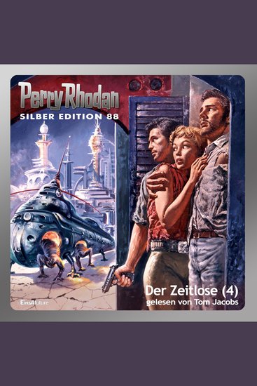 Perry Rhodan Silber Edition 88: Der Zeitlose (Teil 4) - Perry Rhodan-Zyklus "Aphilie" - cover