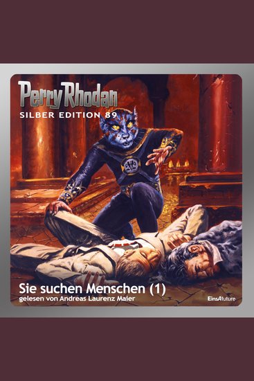 Perry Rhodan Silber Edition 89: Sie suchen Menschen (Teil 1) - Perry Rhodan-Zyklus "Aphilie" - cover