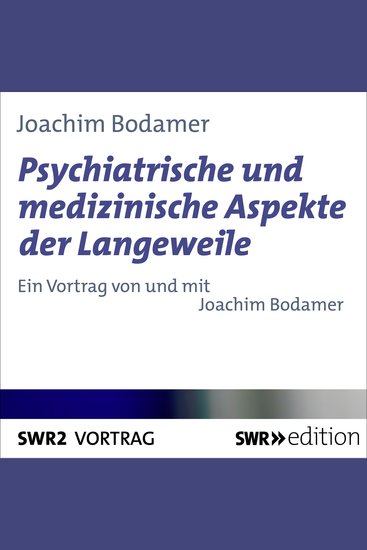 Psychiatrische und medizinische Aspekte der Langeweile - cover