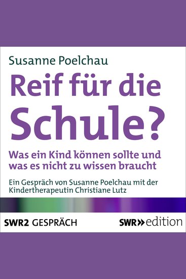 Reif für die Schule? - Was ein Kind können sollte und was es nicht zu wissen braucht - cover