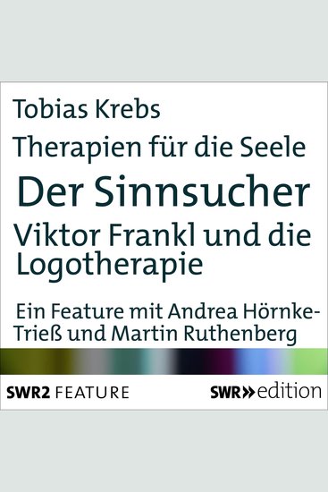 Therapien für die Seele - Der Sinnsucher - Viktor Frankl und die Logotherapie - cover