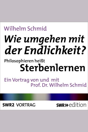 Wie umgehen mit der Endlichkeit? Philosophieren heißt Sterbenlernen - cover