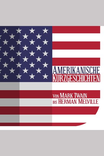 Amerikanische Kurzgeschichten - Von Mark Twain bis Herman Melville - cover
