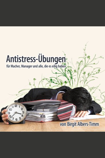 Antistress-Übungen - Für Macher Manager und alle die es eilig haben - cover