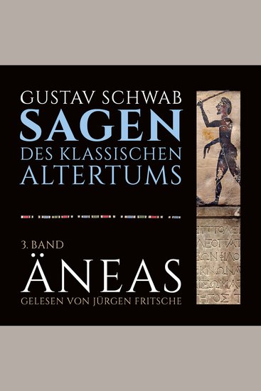 Die Sagen des klassischen Altertums - 3 Band 4-6 Buch: Äneas - cover