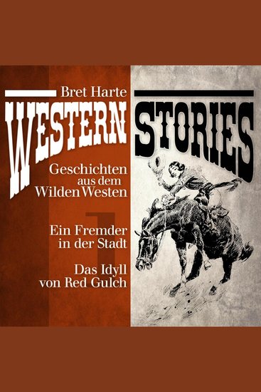 Western Stories: Geschichten aus dem Wilden Westen 1 - Ein Fremder in der Stadt Das Idyll von Red Gulch - cover