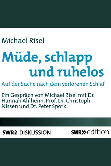 Müde schlapp und ruhelos - Auf der Suche nach dem verlorenen Schlaf - cover