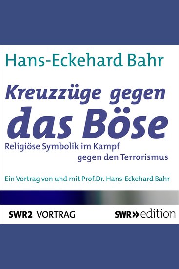 Kreuzzüge gegen das Böse - Religiöse Symbolik im Kampf gegen den Terrorismus - cover