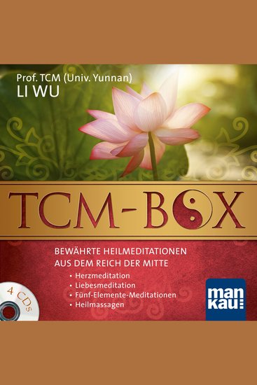 TCM-Box: Bewährte Heilmeditationen aus dem Reich der Mitte - Herzmeditation Liebesmeditation Fünf-Elemente-Meditationen Heilmassagen - cover