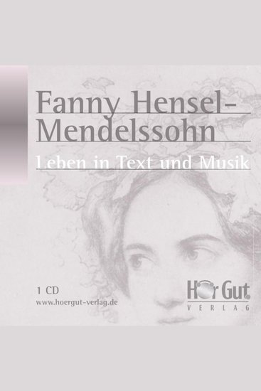 Fanny Hensel-Mendelssohn - Leben in Text und Musik - cover