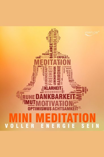 Voller Energie sein mit Mini Meditation - Positive Energie für Optimismus und Lebensfreude - cover