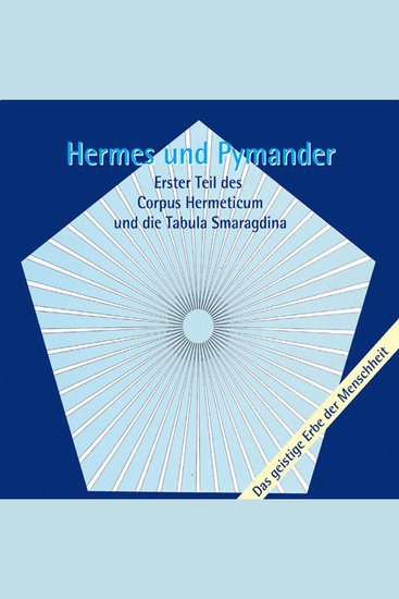 Hermes und Pymander - Erster Teil des Corpus Hermeticum und die Tabula Smaragdina - cover