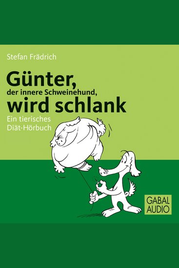 Günter der innere Schweinehund wird schlank - Ein tierisches Diät-Hörbuch - cover