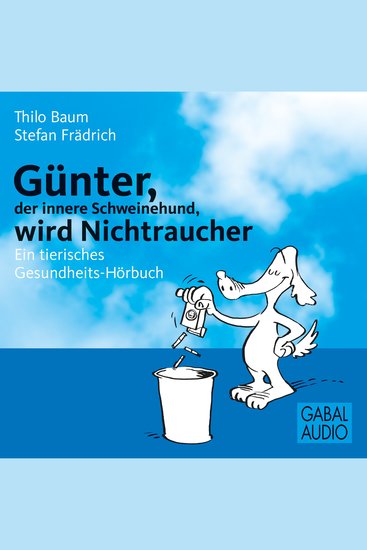 Günter der innere Schweinehund wird Nichtraucher - Ein tierisches Gesundheits-Hörbuch - cover