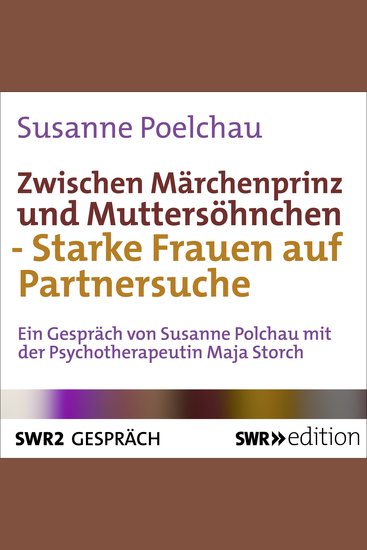 Zwischen Märchenprinz und Muttersöhnchen - Starke Frauen auf Partnersuche - cover