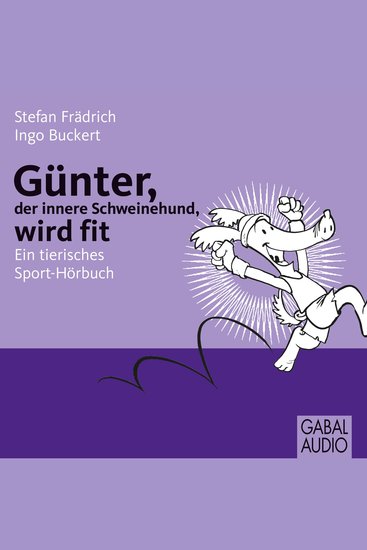 Günter der innere Schweinehund wird fit - Ein tierisches Sport-Hörbuch - cover