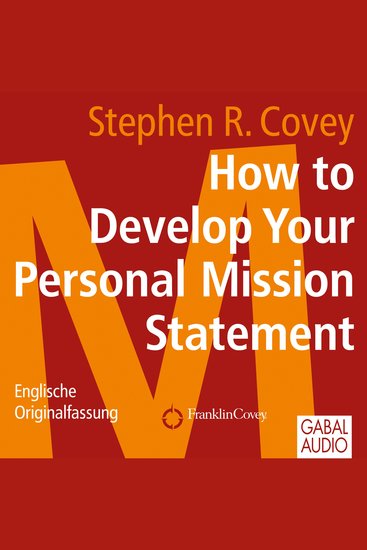 How to Develop Your Personal Mission Statement - Englische Originalfassung - cover